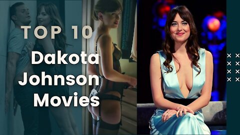 Dakota Johnson | Top 10 Dakota Johnson Movies list | Rotten Tomatoes