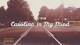 Carolina In My Mind by James Taylor Lyric Video