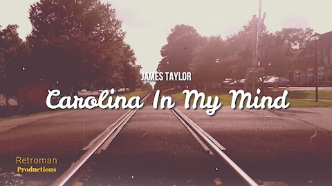 Carolina In My Mind by James Taylor Lyric Video