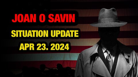 JUAN O SAVIN SITUATION UPDATES APR 23. 2024