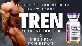 Everything You Need To Know About TREN | Medical Doctor & IFBB Pro's Opinion