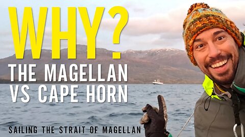 We Learn Why Big Ships Don't Round Cape Horn and Instead Navigate The Strait of Magellan [Ep. 125]