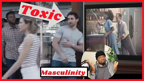 Woke Gillette Ad on Toxic Masculinity. Is it an issue in society today? Does toxic femininity exist?