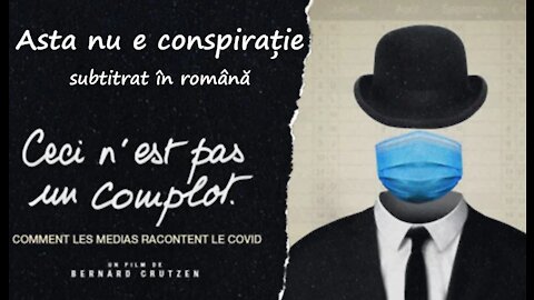 Ceci n'est pas un complot (Asta nu e conspiratie !)- subtitrat romana