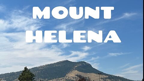 Mount Helena, Helena Montana # whyhelenamt
