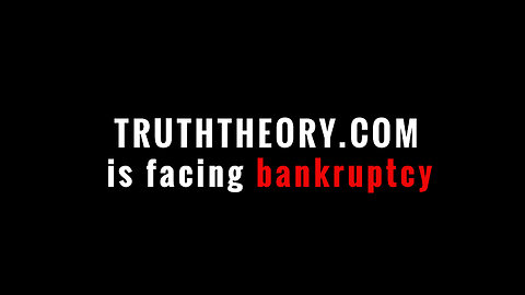 Truth Theory Is Facing Bunkrupcy