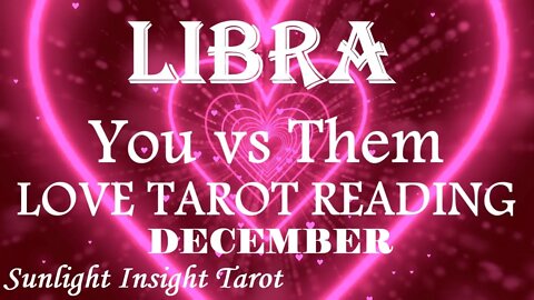 LIBRA💕They Want To Make The Effort With You & Test The Waters, It's Deep!💕December 2022 You vs Them