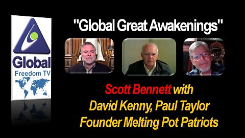2022-12-09 Global Great Awakenings. Scott Bennett, David Kenny, Paul Taylor.