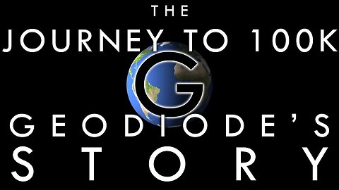 Geodiode's Story - the Journey through Geography and History to 100k Subscribers