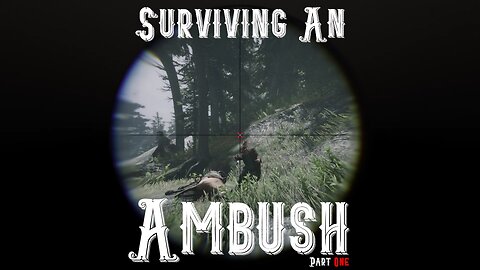 Surviving an Ambush