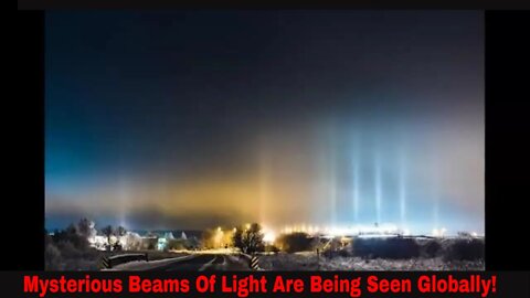 Mysterious Beams Of Light Are Being Seen Globally!