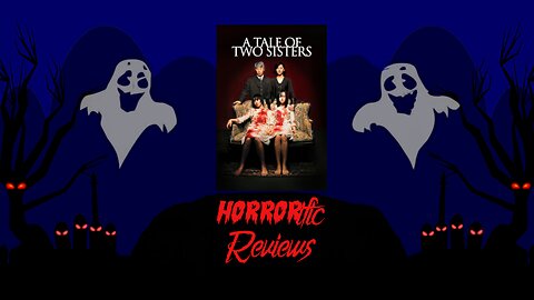 HORRORific Reviews A Tale of Two Sisters