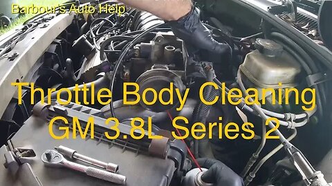 Throttle Body Cleaning GM 3.8L Series 2 (Naturally Aspirated/ None Super Charged)