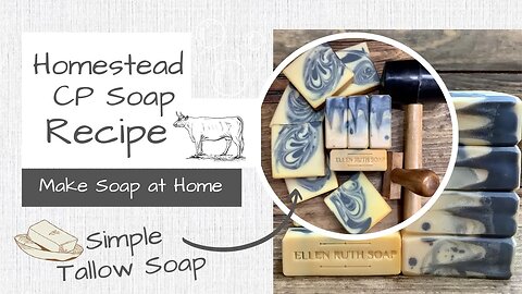 Homemade Soap Recipe - Simple Homestead TALLOW Cold Process Soap | Ellen Ruth Soap