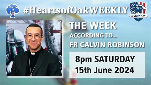 Hearts of Oak: The Week According To . . . Fr Calvin Robinson