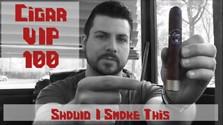 60 SECOND CIGAR REVIEW - Cigar VIP 100