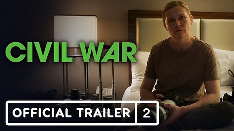 Civil War - Official Trailer #2