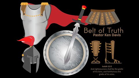 Belt of Truth - Pastor Ken Davis 07-01-23