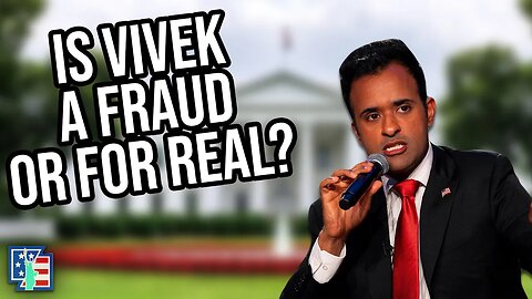 Is Vivek Ramaswamy For Real Or A Fraud?