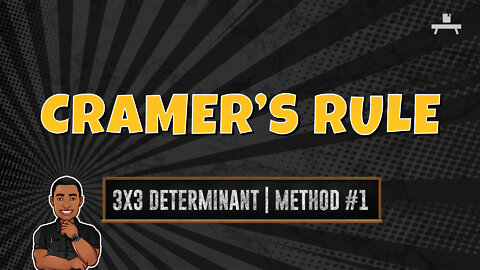 Cramer's Rule | 3x3 Determinant | Method #1