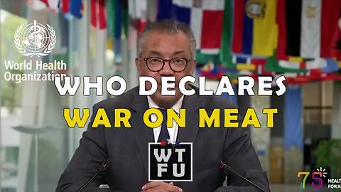 WHO: Declares war on meat and agriculture