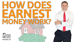 How Does Earnest Money Work? | Episode 178 AskJasonGelios Show