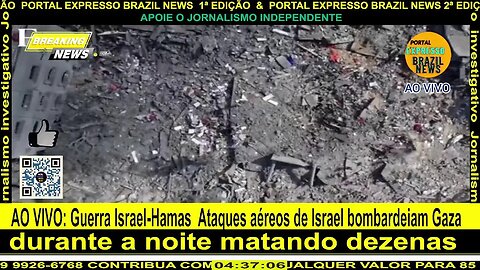 Ao vivo Guerra Israel-Hamas Ataques aéreos de Israel bombardeiam Gaza