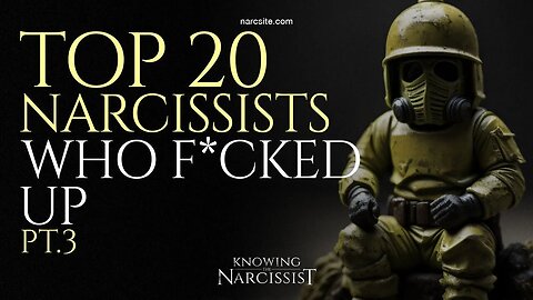 The Top 20 Narcissists Who F**ked Up! Part 3