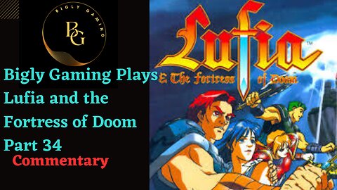 From Linze to Marse - Lufia and the Fortress of Doom Part 34