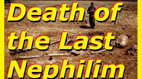 Death of the Last Nephilim. How to kill a Giant. True History. A Better Translation of Hebrew.