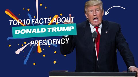 Top 10 Interesting Facts about DONALD TRUMP