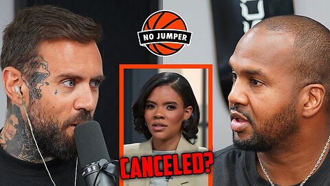 Van Lathan & Adam Argue About if Candace Owens is Canceled or Not