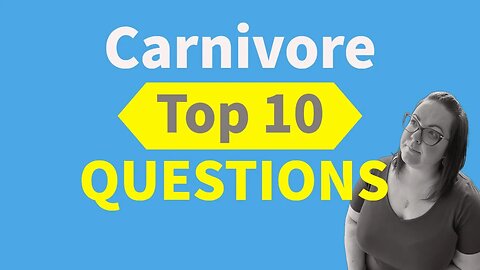 🥩Top 10 Questions on the Carnivore Diet🥩