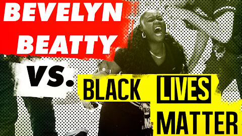 The Case Against Black Lives Matter with Bevelyn Beatty