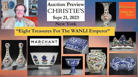 Christie's PREVIEW: MARCHANT Imperial Wanli Porcelains Sept. 21, 2023