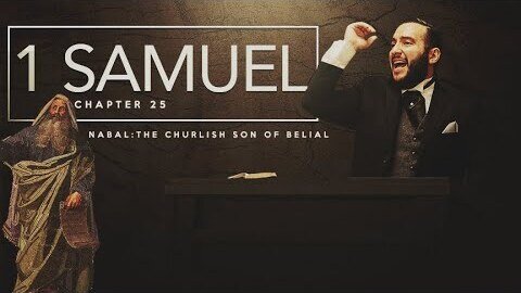 【 Nabal: The Churlish Son of Belial 】 Pastor Bruce Mejia
