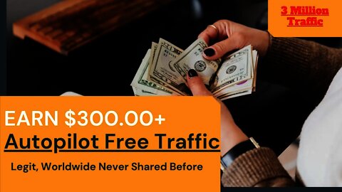 $300+ ClickBank Autopilot FREE TRAFFIC Method, 3 Million Traffic, Affiliate Marketing, ClickBank
