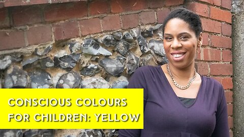 Conscious colours for children Yellow | IN YOUR ELEMENT TV