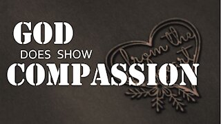 Gospel of Love Video Series (31) - Jesus Christ is God’s compassion on us