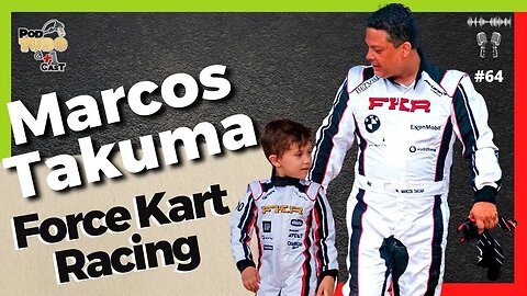 FKR - MARCOS TAKUMA - Piloto, Instrutor e organizador de campeonato @podtudoemaisumcast #64