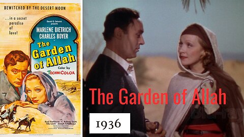 Marlene Dietrich Garden of Allah Charles Boyer 1936 HD full movie Technicolor