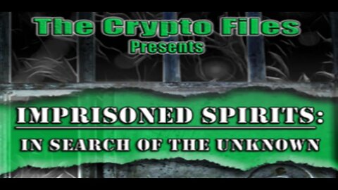 Imprisoned Spirits: In Search of the Unknown | Official Trailer