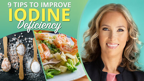 Iodine Deficiency | 9 Tips to Improve Iodine Deficiency | Dr. J9 Live