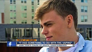 'I still feel like it had something to do with THC vaping:' UWM teen's cause of death 'undetermined'