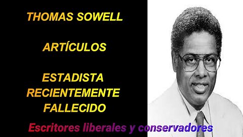 Thomas Sowell - Estadista recientemente fallecido