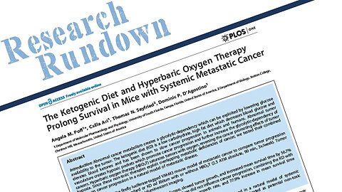 Research Rundown #16 - Ketogenic Diet & HBOT Prolong Survival in Mice w/ Systemic Metastatic Cancer