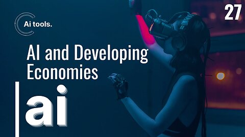 AI and developing economies Part 27