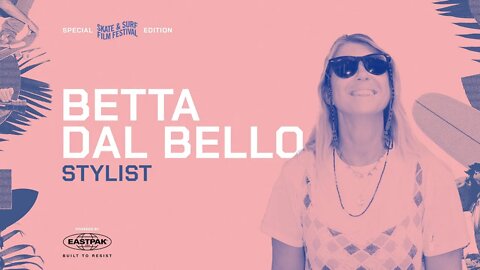 BETTA DAL BELLO | Surfing Stylist | SSFF 2022 Special Edition