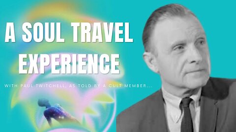 AN ECKANKAR CULT MEMBER SHARES HER SOUL TRAVEL EXPERIENCE WITH PAUL TWITCHELL...