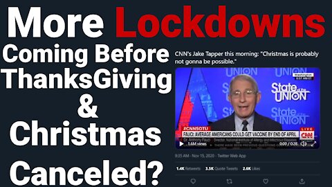 More Lockdowns before Thanksgiving & CNN Says Christmas Is Canceled Based On Fauci Recommendations